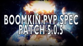 Balance Druid PvP Spec Patch 5.0.5